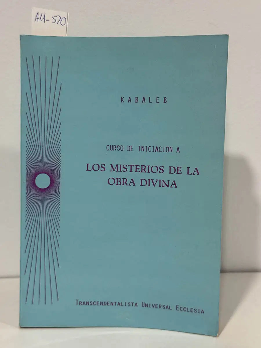 Curso de iniciación a los misterios de la obra divina. — KABALEB, [LLOP, Enrique].