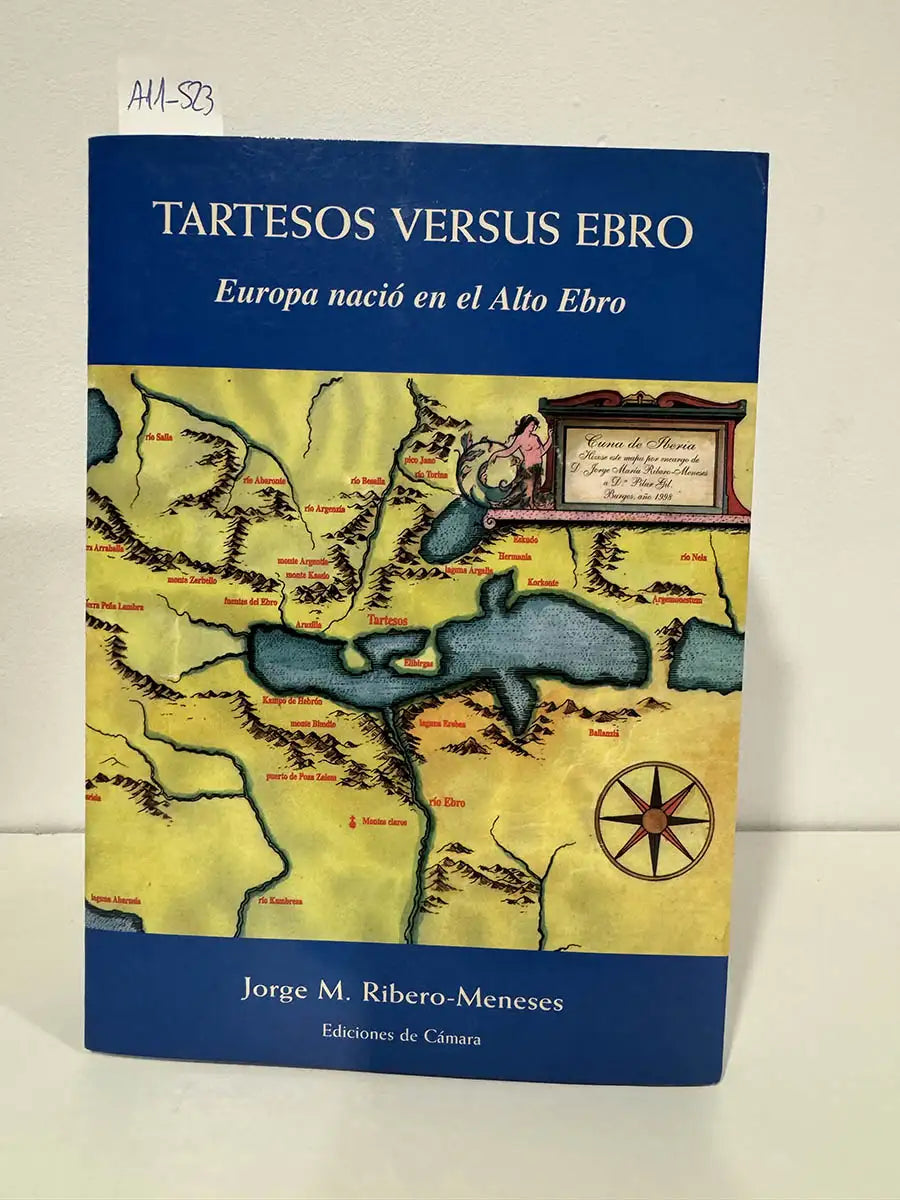 Tartesos versus Ebro. Europa nació en el Alto Ebro. — RIBERO-MENESES {SANCHÍS}, Jorge M. {María}.