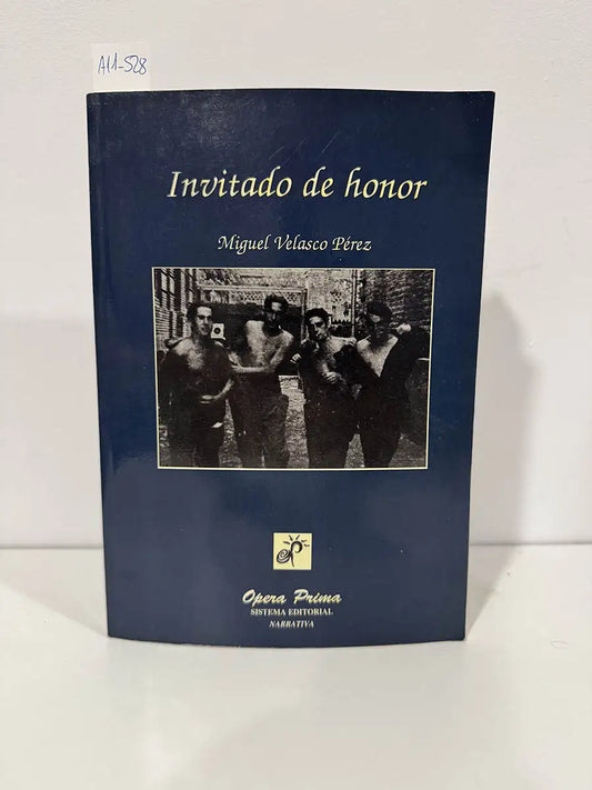 Invitado de honor. — VELASCO PÉREZ, Miguel.