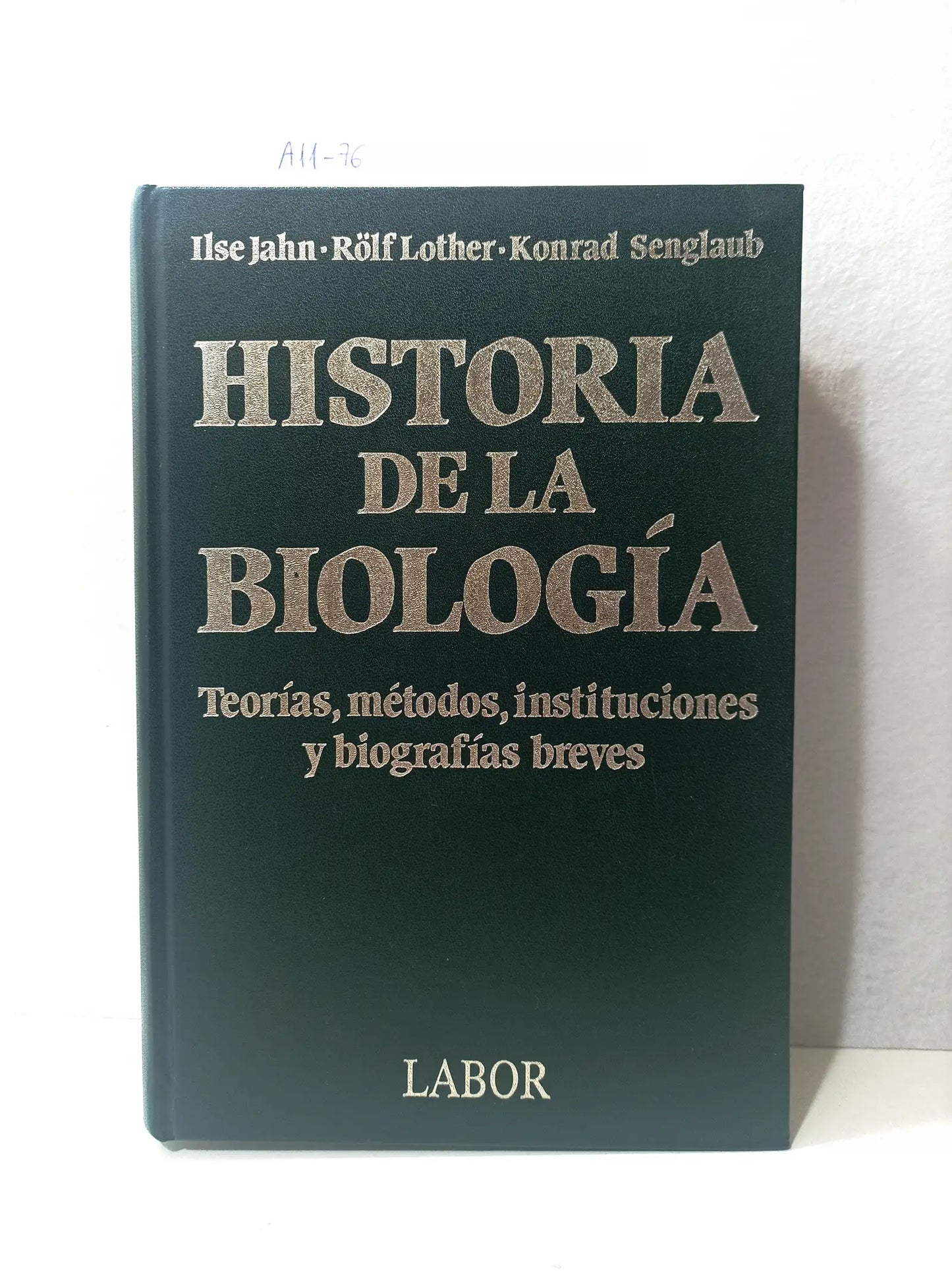 Historia de la biología. Teorías, métodos, instituciones y biografías breves.