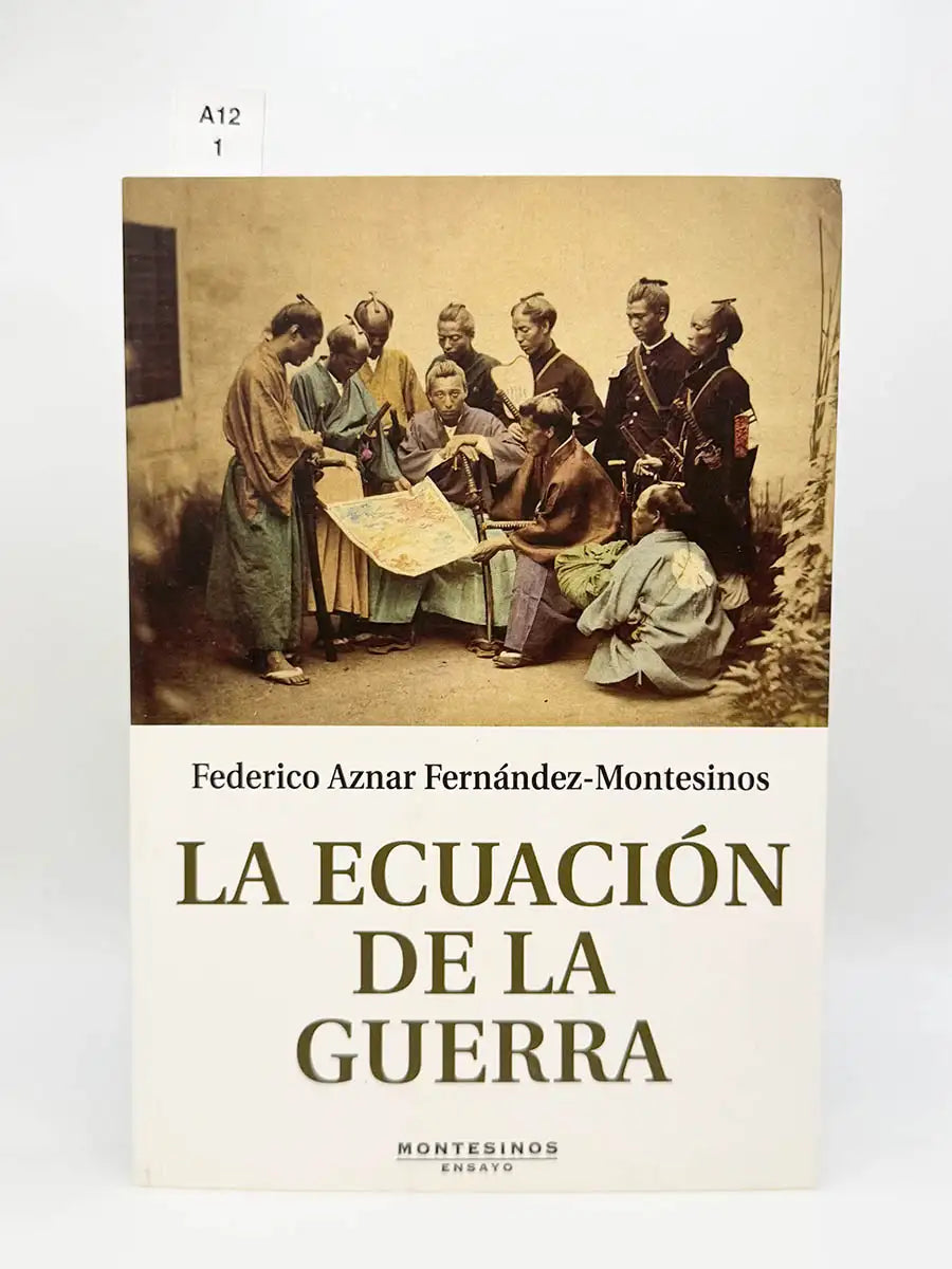 La ecuación de la guerra – Federico Aznar Fernández-Montesinos