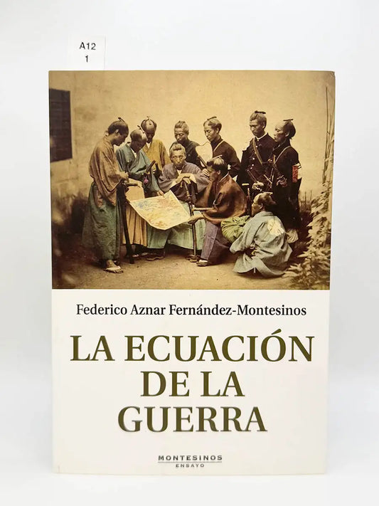 La ecuación de la guerra – Federico Aznar Fernández-Montesinos