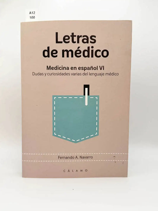 Letras de médico. Dudas y curiosidades varias del lenguaje médico – Fernando A Navarro