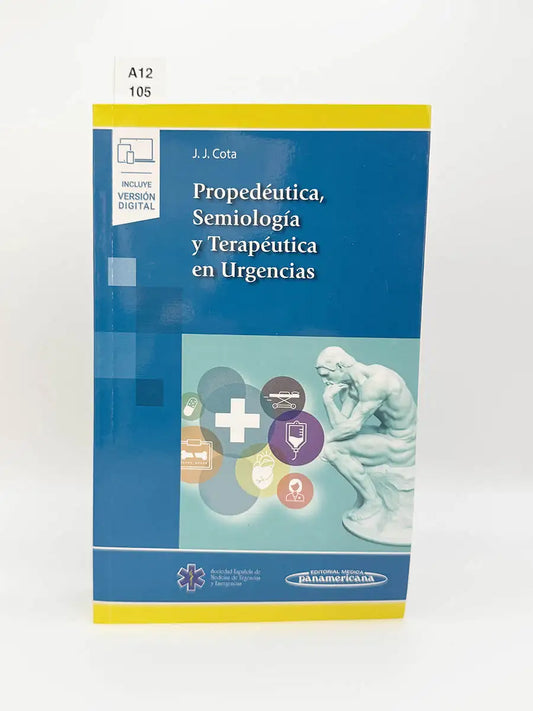 Propedéutica, semiología y terapéutica en urgencias – José Javier Cota Medina