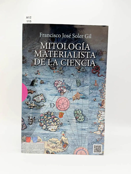Mitología materialista de la ciencia – Francisco José Soler Gil