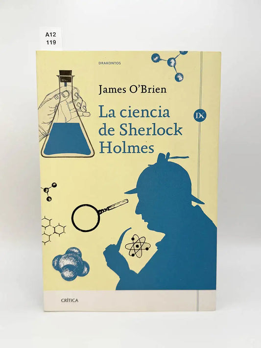 La ciencia de Sherlock Holmes – James O´brien