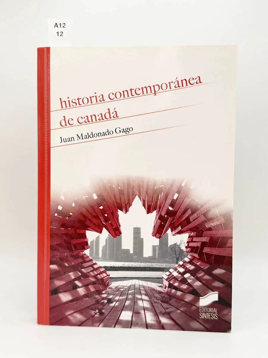 Historia contemporánea de Canadá – Juan Maldonado Gago