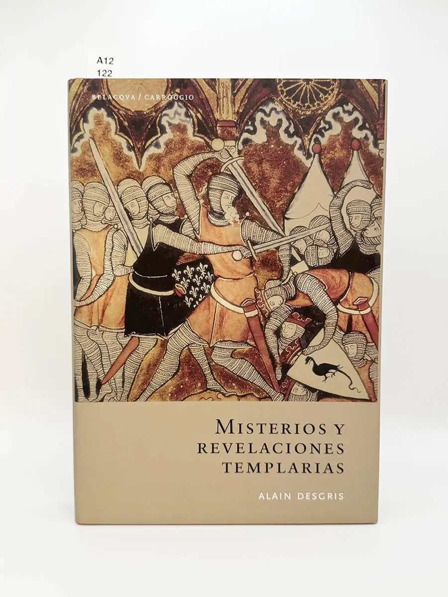 Misterios y revelaciones templarias – Alain Desgris