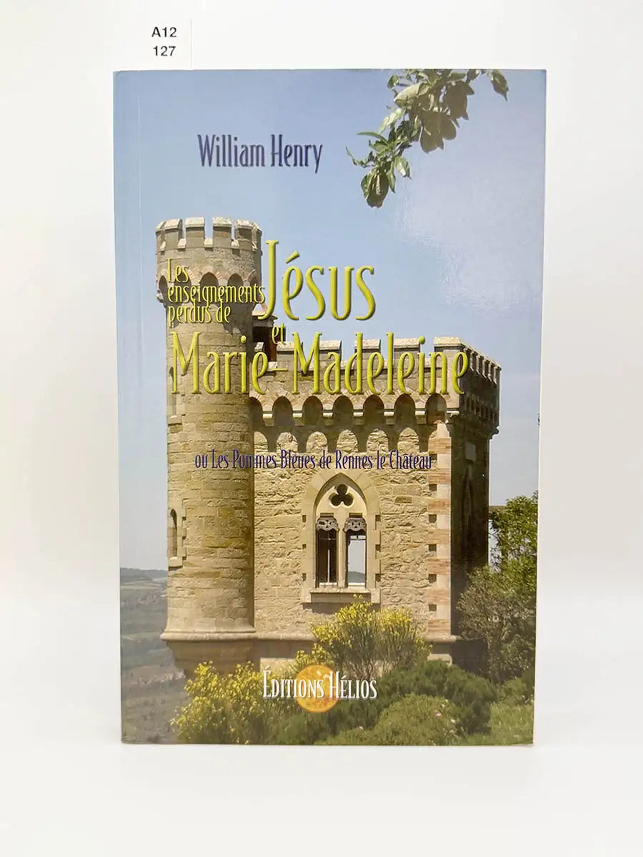 Les enseignements perdus de Jesus et Marie Madeleine ou Les pom – Henry William