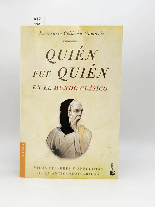 Quién fue quién en el mundo clásico . Vidas célebres y anécdotas de la antigüedad griega – Pancracio Celdrán