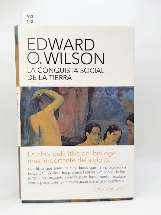 La conquista social de la Tierra – Edward O Wilson