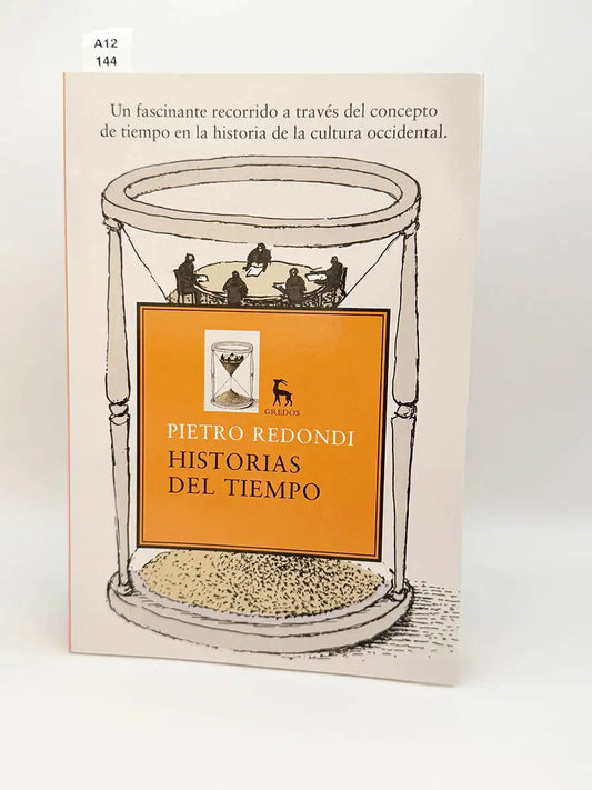 Historias del tiempo. Un fascinante recorrido a través del concepto del tiempo en la historia – Pietro Redondi