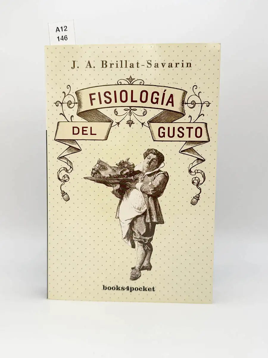 Fisiología del gusto – J. A Brillat-Savarin