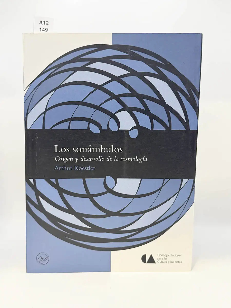 Los sonámbulos. El orígen y desarrollo de la cosmología – Arthur Koestler