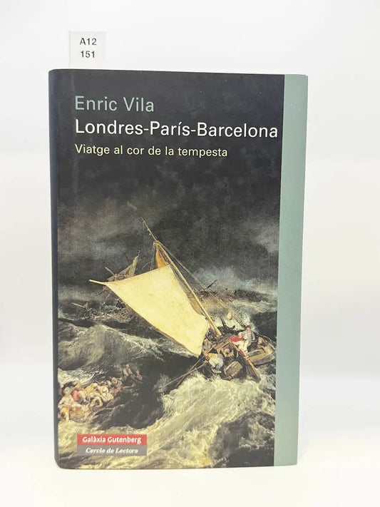 Londres- París- Barcelona. Viatge al cor de la tempesta – Enric Vila