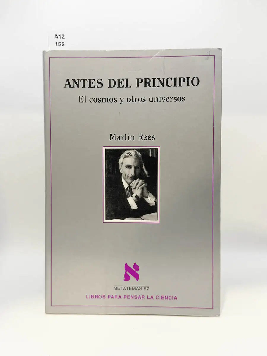 Antes del principio. El cosmos y otros universos – Martin Rees