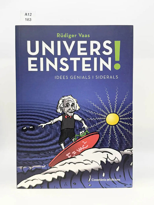Univers Einstein! Idees genials i siderals – Rüdiger Vaas