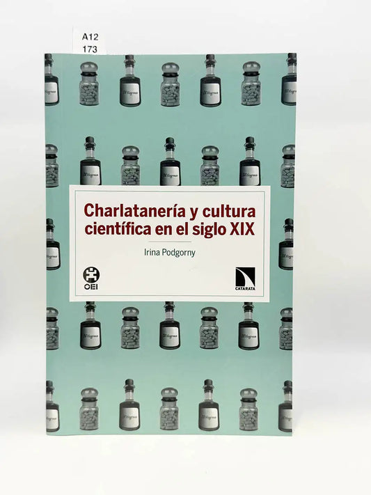 Charlataneria y cultura cientifica en el siglo XIX – Irina Podgorny