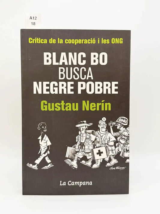 Blanc bo busca negre pobre. Crítica de la cooperació i les ONG – Gustau Nerín