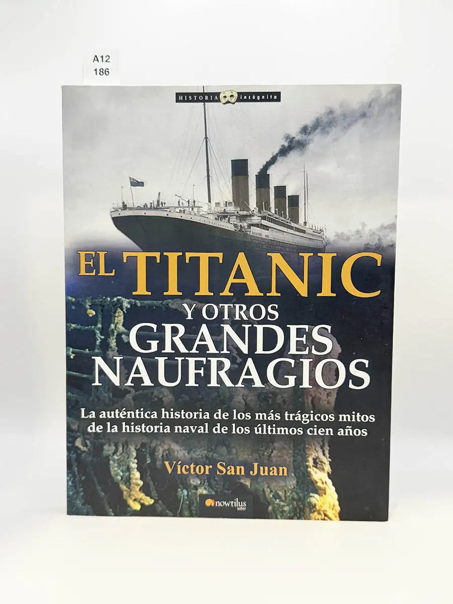 El Titanic y otros grandes naufragios – Víctor San Juan