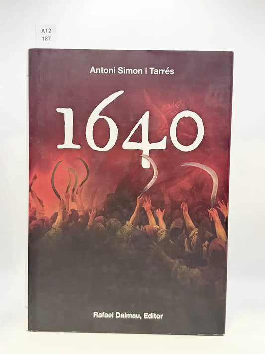 1640 (Revolució catalana) – Antoni Simon i Tarres