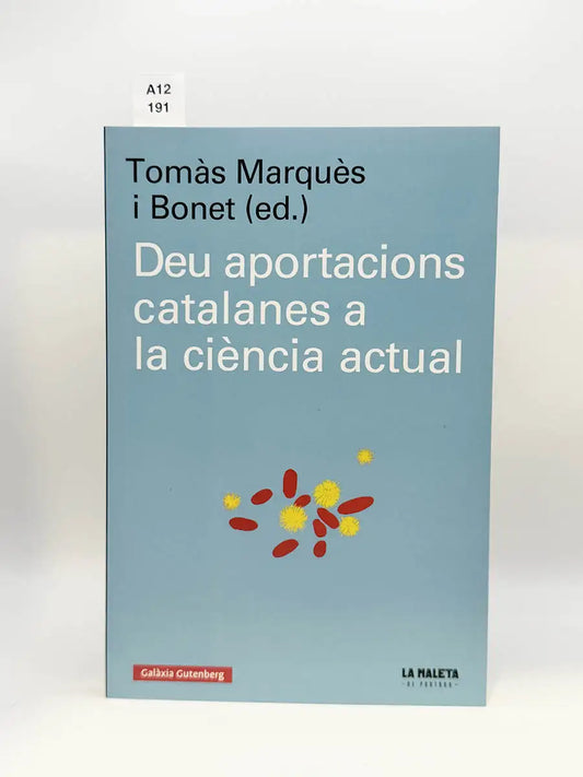 Deu aportacions catalanes a la ciència actual – Tomas Marques i Bonet