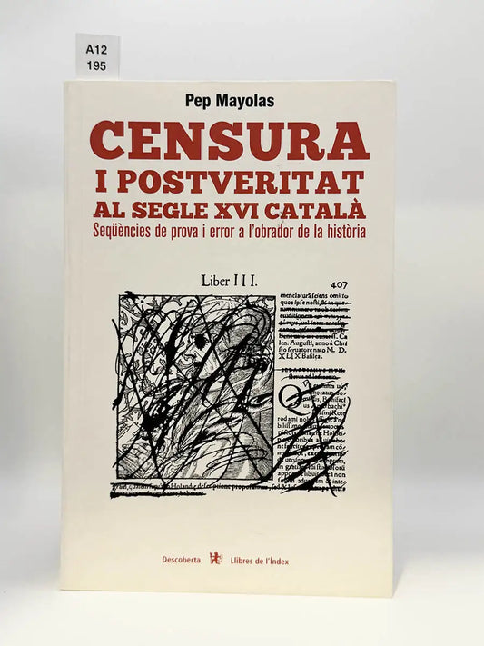 Censura i postveritat al segle XVI català – Pep Mayolas Muns