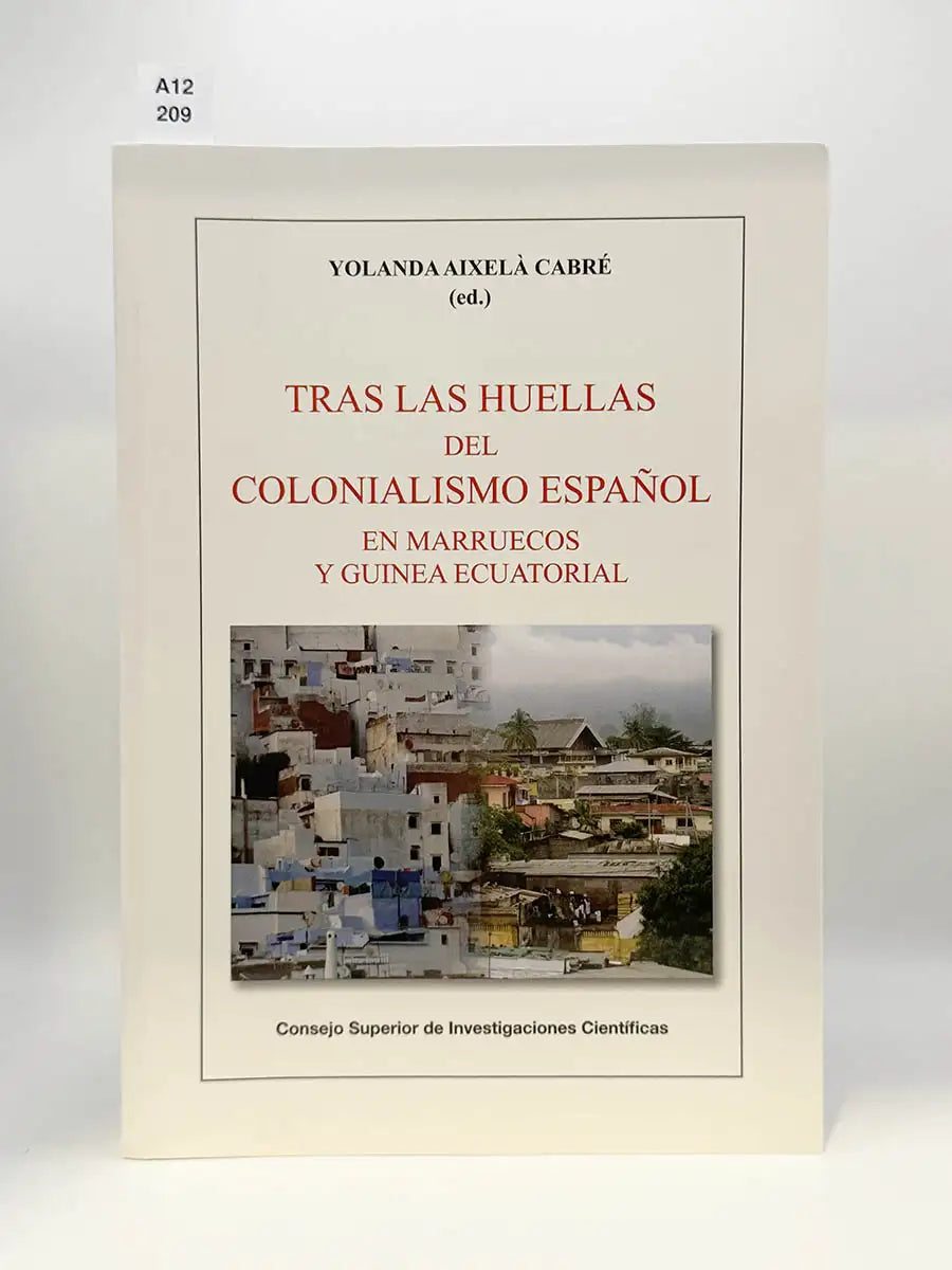 Tras las huellas del colonialismo español en Marruecos y Guinea Ecuatorial – Yolanda (Ed) Aixelá Cabré