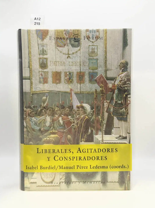 Liberales, agitadores y conspiradores. Biografías heterodoxas del siglo XIX – Isabel - MANUEL PÉREZ LEDESMA Burdiel