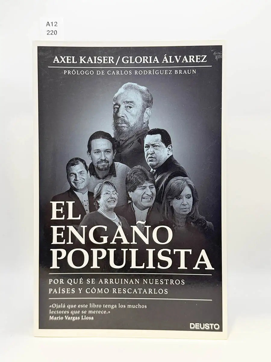 El engaño populista. Por qué se arruinan nuestros países y cómo rescatarlos – Axel Kaiser Barents-Von - ÁLVAREZ CROSS…