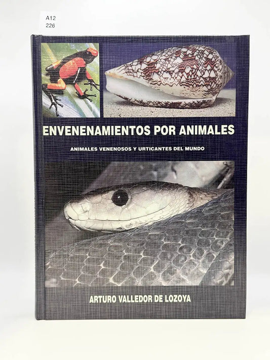 Envenenamientos por animales. Animales venenosos y urticantes del mundo – Arturo Valledor de Lozoya