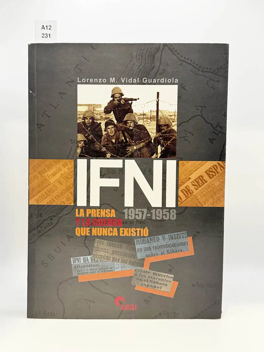 Ifni, 1957-1958. La prensa y la guerra que nunca existió – Lorenzo M Vidal Guardiola