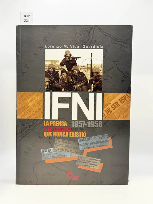 Ifni, 1957-1958. La prensa y la guerra que nunca existió – Lorenzo M Vidal Guardiola