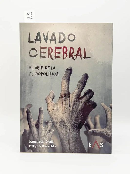 Lavado cerebral. El arte de la psicopolítica – Kenneth Goff