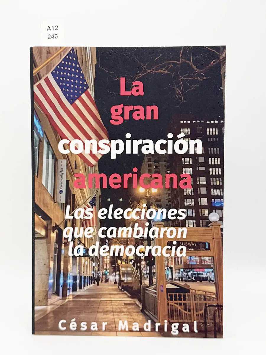 La gran conspiración americana – César Madrigal