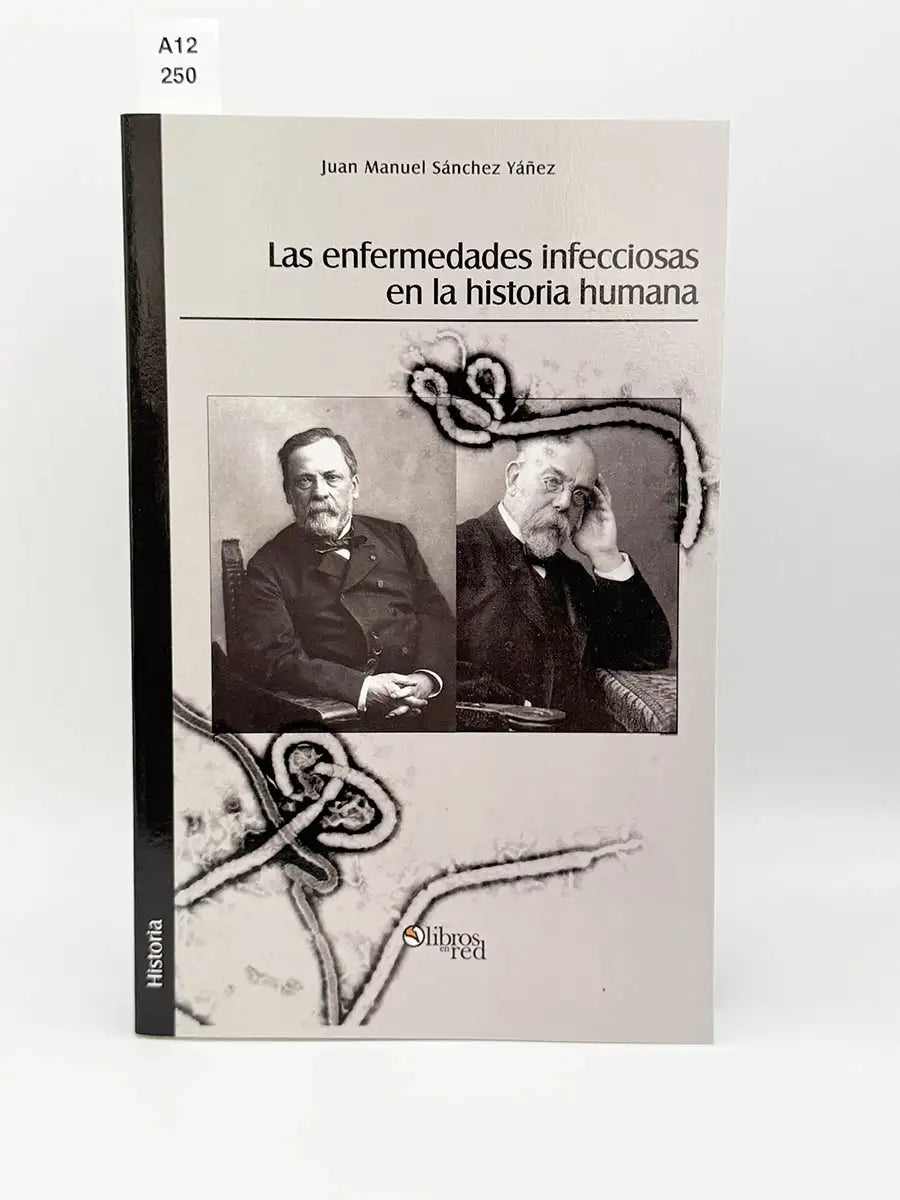 Las enfermedades infecciosas en la historia humana – Juan Manuel Sánchez Yáñez