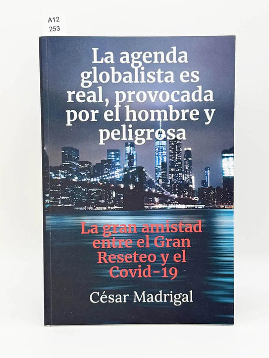 La agenda globalista es real, provocada por el hombre y peligrosa. La gran amistad entre el Gran Reseteo y el Covid19…