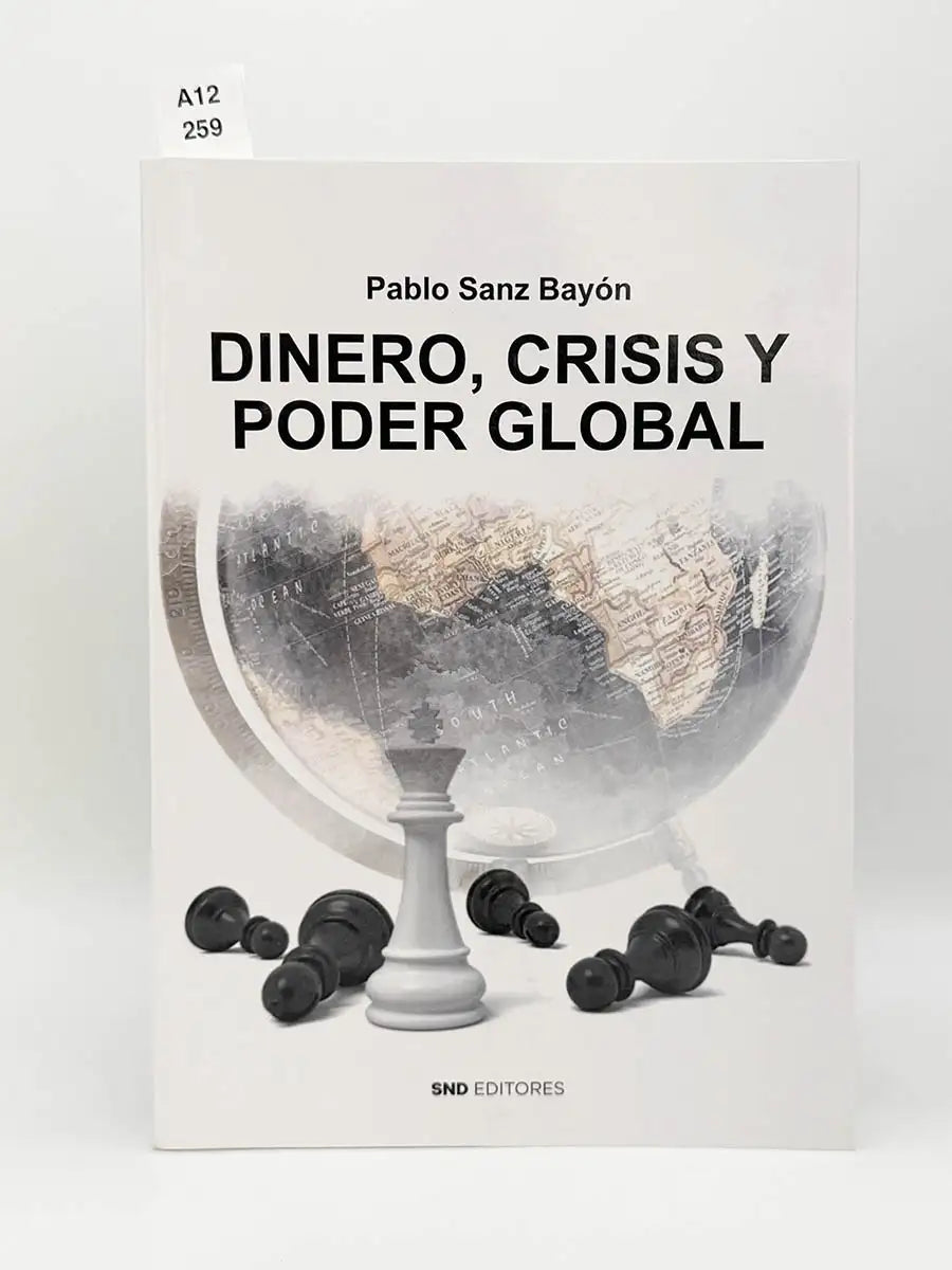 Dinero, crisis y poder global – Pablo Sanz Bayón