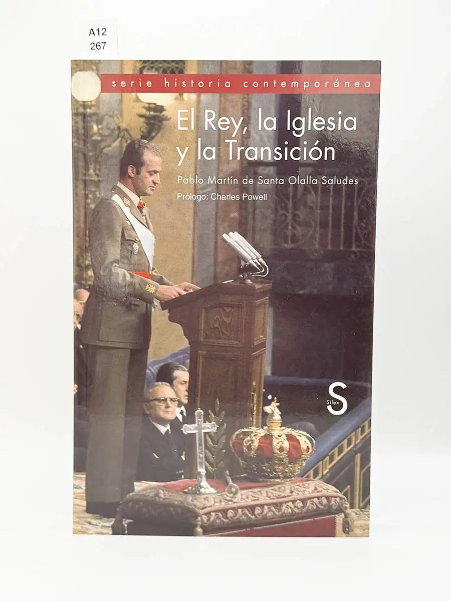 El rey, la Iglesia y la transición – Pablo Martín de Santa Olalla Saludes