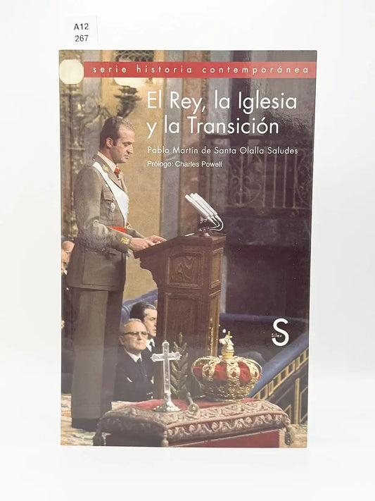 El rey, la Iglesia y la transición – Pablo Martín de Santa Olalla Saludes