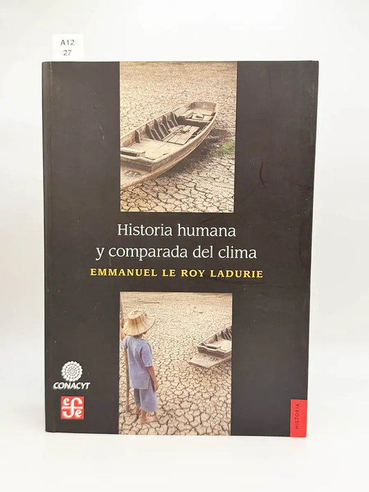 Historia humana y comparada del clima – Emmanuel Le Roy Ladurie