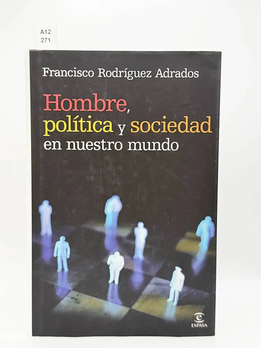 Hombre, política, y sociedad en nuestro mundo – Francisco Rodríguez Adrados