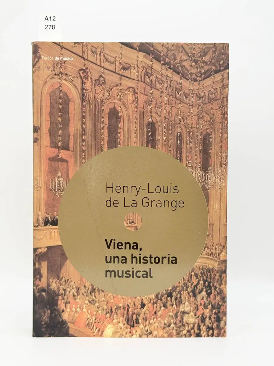 Viena, una historia musical – Henry-Louis de la Grange
