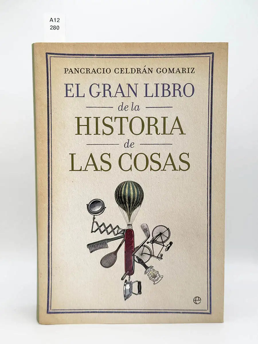 El gran libro de la historia de las cosas – Pancracio Celdrán Gomariz