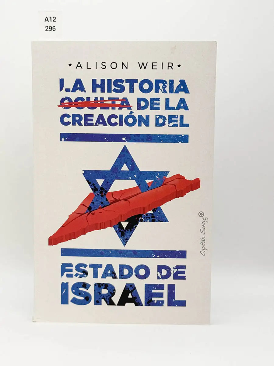 La historia oculta de la creación del Estado de Israel – Alison Weir