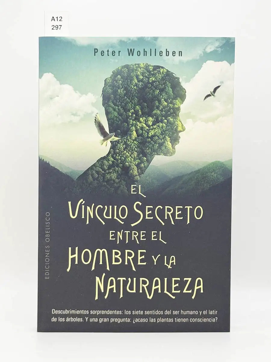 El vínculo secreto entre el hombre y la naturaleza – Peter Wohlleben