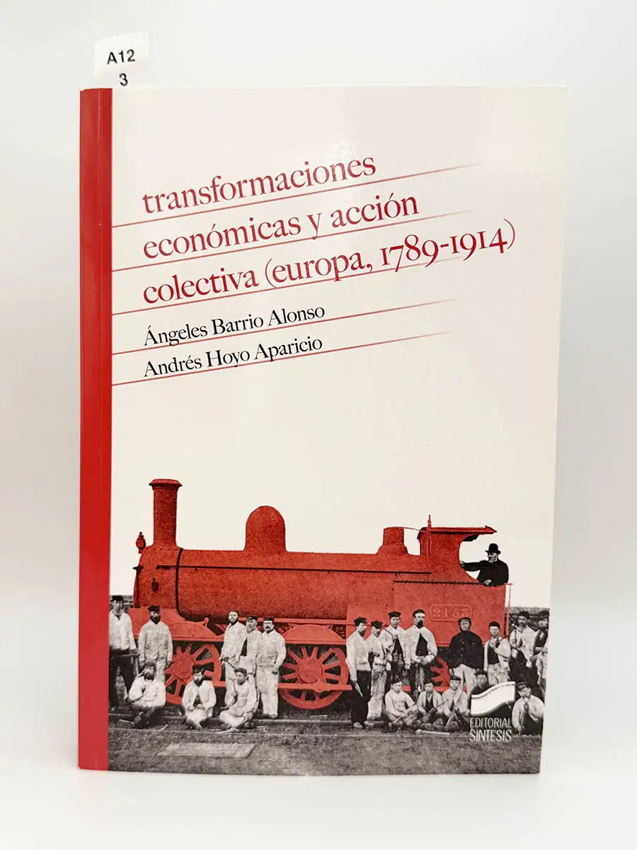 Transformaciones económicas y acción colectiva (Europa, 1789-1914) – Ángeles - HOYO APARICIO, Andrés Barrio Alonso