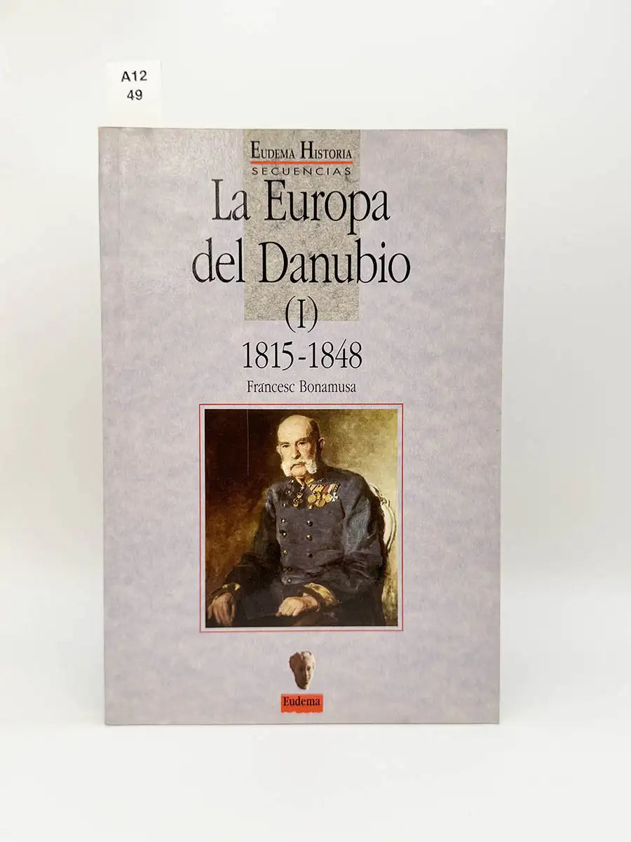 La Europa del danubio vol i. 1815-1848 – Francesc Bonamusa Gaspá