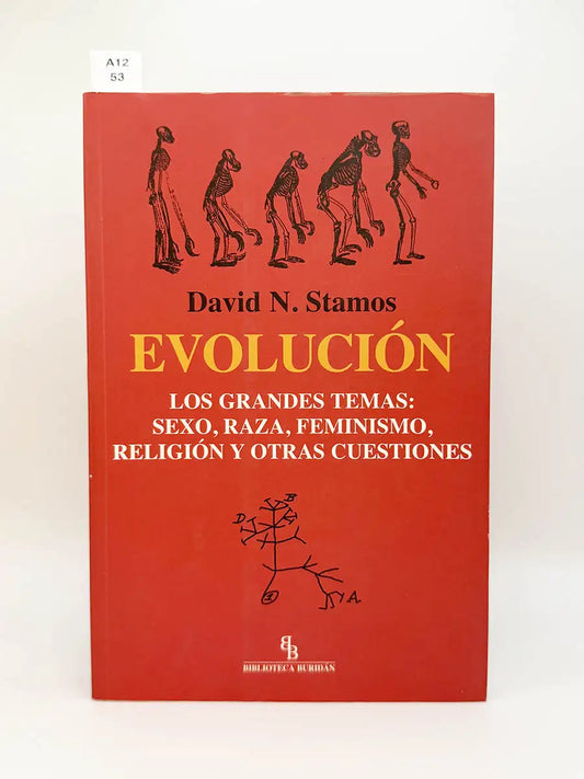 Evolución. Los grandes temas. Sexo, raza, feminismo, religión y otras cuestiones – STAMOS. David N
