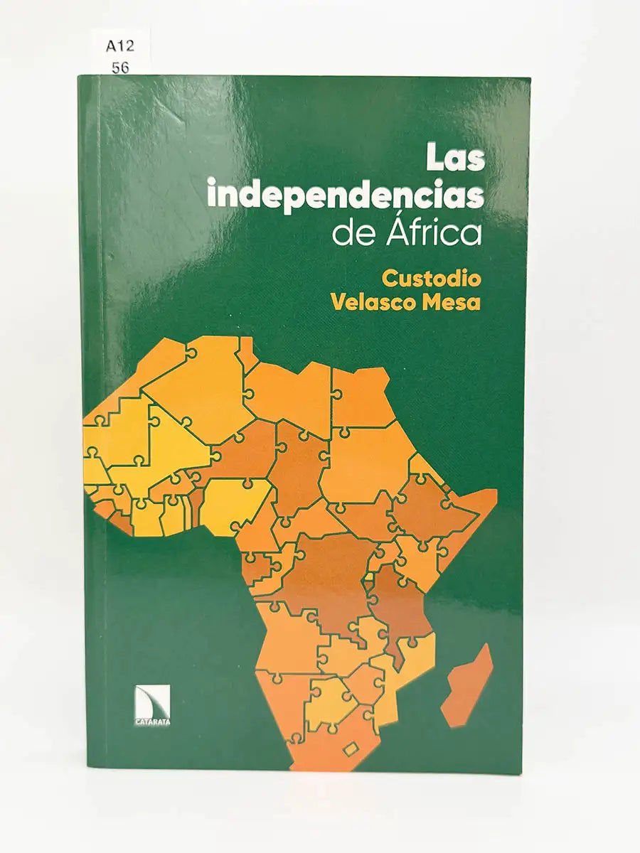 Las independencias de África. De las primeras resisitencias anticoloniales a la formación de los nuevos estados – Custodio…